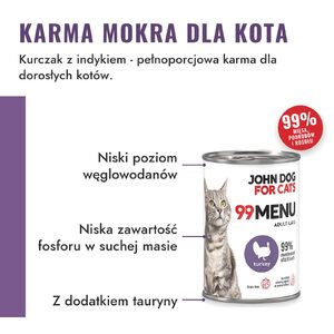 John Dog for Cats 99 Menu kurczak z indykiem – niski poziom węglowodanów i fosforu, z tauryną
